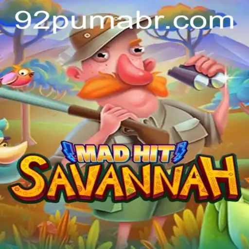 Descubra o Universo do Jogo MadHitSavannah e a Estratégia 92Puma